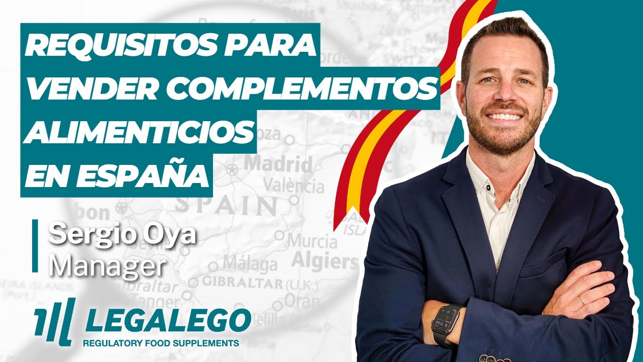 Sergio Oya, tells us everything you need to know to comply with the law and avoid problems when selling food supplements in Spain.